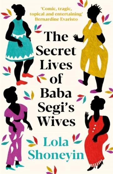 Knjiga Secret Lives of Baba Segi's Wives autora Lola Shoneyin izdana 2020 kao meki uvez dostupna u Knjižari Znanje.