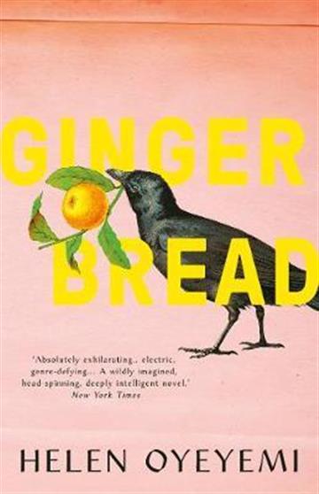 Knjiga Gingerbread autora Helen Oyeyemi izdana 2020 kao meki uvez dostupna u Knjižari Znanje.