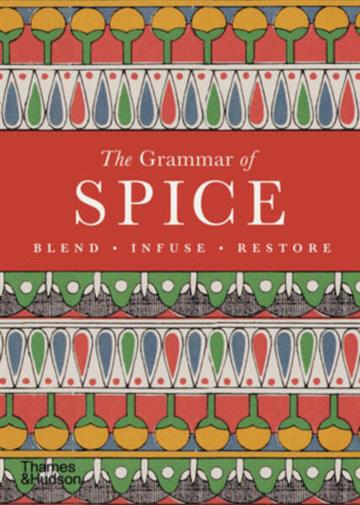 Knjiga Grammar of Spice; Blend, Infuse, Restore autora Caz Hildebrand izdana 2026 kao meki uvez dostupna u Knjižari Znanje.
