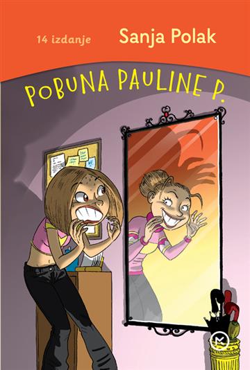 Knjiga Pobuna Pauline P. autora Sanja Polak izdana 2022 kao meki uvez dostupna u Knjižari Znanje.