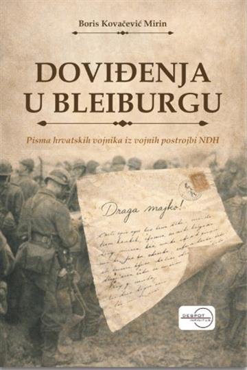 Knjiga Doviđenja u Bleiburgu autora Boris Kovačević Mirin izdana 2026 kao meki uvez dostupna u Knjižari Znanje.