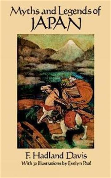 Knjiga Myths and Legends of Japan autora F. Hadland Davis izdana 2003 kao meki uvez dostupna u Knjižari Znanje.