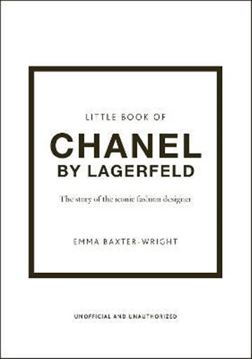 Knjiga Little Book of Chanel by Lagerfeld autora Emma Baxter-Wright izdana 2022 kao tvrdi uvez dostupna u Knjižari Znanje.