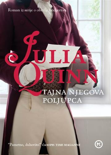 Knjiga Tajna njegova poljupca autora Julia Quinn izdana 2018 kao meki uvez dostupna u Knjižari Znanje.