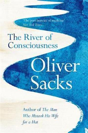 Knjiga River of Consciousness autora Oliver Sacks izdana 2018 kao meki uvez dostupna u Knjižari Znanje.