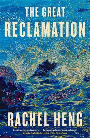Knjiga Great Reclamation autora Rachel Heng izdana 2023 kao meki uvez dostupna u Knjižari Znanje.