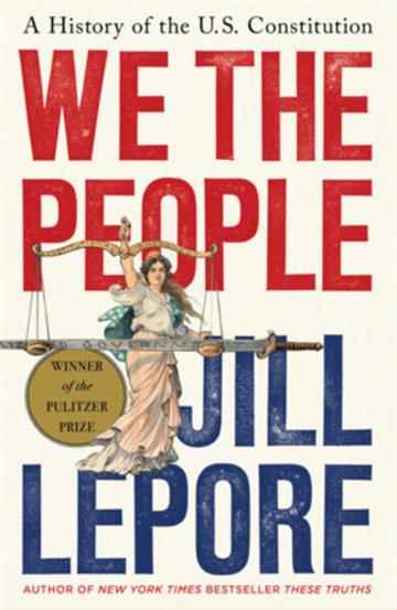Knjiga We the People: History of U.S. Constitution autora Jill Lepore izdana 2025 kao tvrdi uvez dostupna u Knjižari Znanje.
