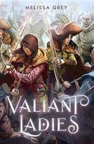 Knjiga Valiant Ladies autora Melissa Grey izdana 2022 kao tvrdi uvez dostupna u Knjižari Znanje.