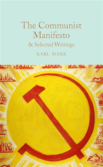 Knjiga Communist Manifesto & Selected Writings autora Karl Marx izdana 2018 kao tvrdi uvez dostupna u Knjižari Znanje.