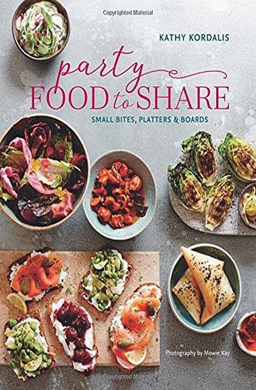 Knjiga Party Food To Share: Small Bites, Platters & Boards autora Kathy Kordalis izdana 2017 kao tvrdi uvez dostupna u Knjižari Znanje.