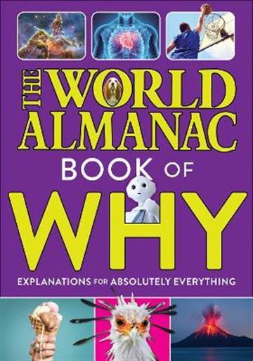 Knjiga World Almanac Book of Why: Explanations for Absolutely Everything autora World Almanac Kids™ izdana 2022 kao tvrdi uvez dostupna u Knjižari Znanje.