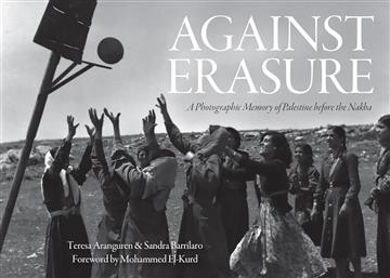 Knjiga Against Erasure autora Teresa Aranguren izdana 2024 kao tvrdi dostupna u Knjižari Znanje.