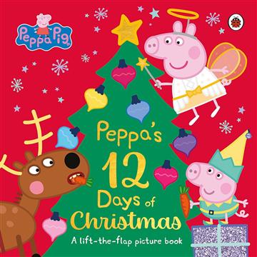 Knjiga Peppa Pig: Peppa's 12 Days of Christmas autora Peppa Pig izdana 2023 kao meki uvez dostupna u Knjižari Znanje.
