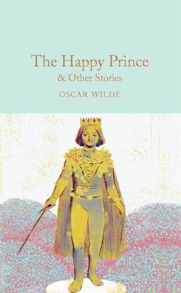 Knjiga The Happy Prince & Other Stories autora Oscar Wilde izdana  kao tvrdi uvez dostupna u Knjižari Znanje.