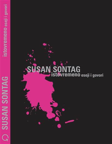 Knjiga Istovremeno autora Susan Sontag izdana 2013 kao meki dostupna u Knjižari Znanje.