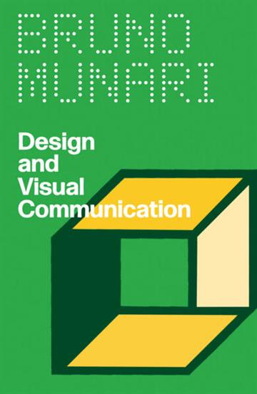 Knjiga Design and Visual Communication autora Bruno Munari izdana 2025 kao meki uvez dostupna u Knjižari Znanje.