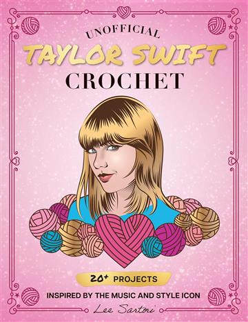 Knjiga Unofficial Taylor Swift Crochet Kit autora Katalin Galusz izdana 2024 kao meki dostupna u Knjižari Znanje.