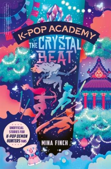 Knjiga K-Pop Academy: The Crystal Beat autora Mina Finch izdana 2026 kao meki uvez dostupna u Knjižari Znanje.