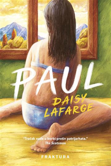 Knjiga Paul autora Daisy Lafarge izdana 2024 kao tvrdi uvez dostupna u Knjižari Znanje.