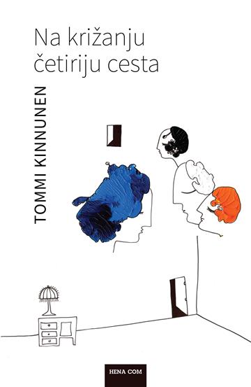 Knjiga Na križanju četiriju cesta autora Tommi Kinnunen izdana 2018 kao meki uvez dostupna u Knjižari Znanje.