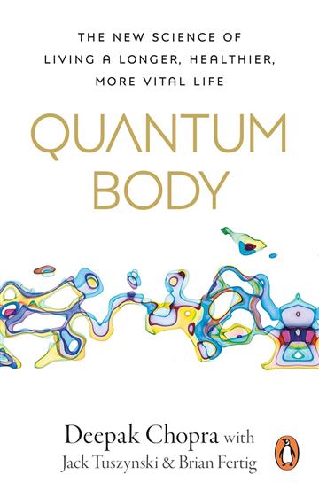 Knjiga Quantum Body autora Deepak Chopra izdana 2025 kao meki uvez dostupna u Knjižari Znanje.