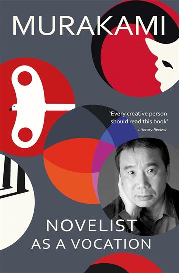 Knjiga Novelist as a Vocation autora Haruki Murakami izdana 2024 kao meki uvez dostupna u Knjižari Znanje.
