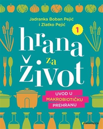 Knjiga Hrana za život autora Jadranka Boban Pejić, Zlatko Pejić izdana 2010 kao meki uvez dostupna u Knjižari Znanje.