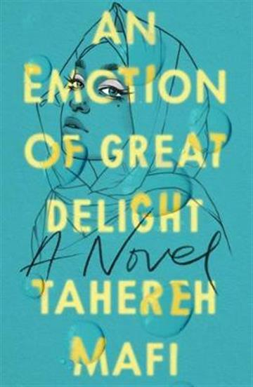 Knjiga An Emotion of Great Delight autora Tahereh Mafi izdana 2021 kao meki uvez dostupna u Knjižari Znanje.