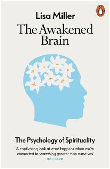 Knjiga Awakened Brain autora Lisa Miller izdana 2022 kao meki uvez dostupna u Knjižari Znanje.