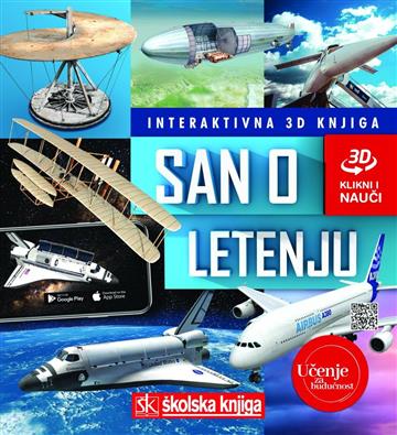 Knjiga San o letenju - interaktivna 3D knjiga autora  izdana 2019 kao tvrdi uvez dostupna u Knjižari Znanje.