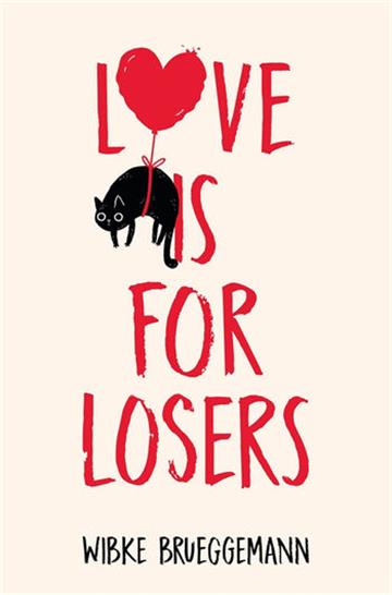 Knjiga Love Is For Losers autora Wibke Brueggemann izdana 2021 kao meki uvez dostupna u Knjižari Znanje.