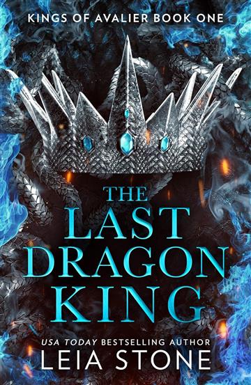 Knjiga Last Dragon King: Book 1 (Kings of Avalier) autora Leia Stone  izdana 2023 kao meki uvez dostupna u Knjižari Znanje.