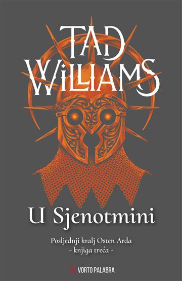 Knjiga U Sjenotmini autora Tad Williams izdana 2024 kao tvrdi dostupna u Knjižari Znanje.