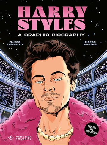 Knjiga Harry Styles: A Graphic Biography autora Filippo Zambello izdana 2025 kao tvrdi uvez dostupna u Knjižari Znanje.