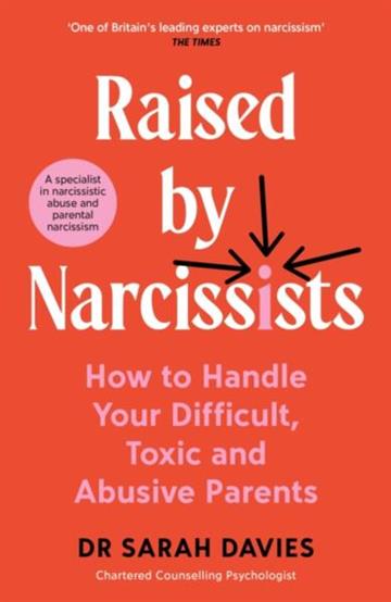Knjiga Raised by Narcissists autora Sarah Davies izdana 2025 kao meki uvez dostupna u Knjižari Znanje.