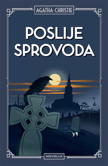Knjiga Poslije sprovoda autora Agatha Christie izdana 2025 kao tvrdi uvez dostupna u Knjižari Znanje.