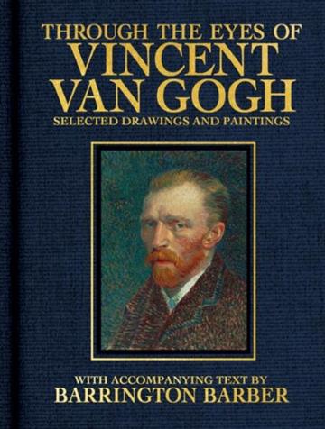 Knjiga Through the Eyes of Vincent Van Gogh autora Barrington Barber izdana 2026 kao meki uvez dostupna u Knjižari Znanje.