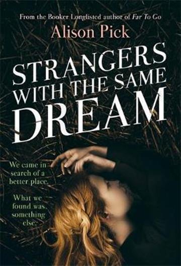 Knjiga Strangers with the same dream autora Alison Pick izdana 2018 kao meki uvez dostupna u Knjižari Znanje.