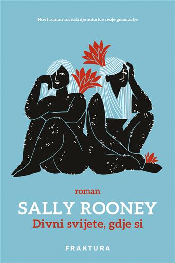 Knjiga Divni svijete, gdje si autora Sally Rooney izdana 2021 kao tvrdi uvez dostupna u Knjižari Znanje.