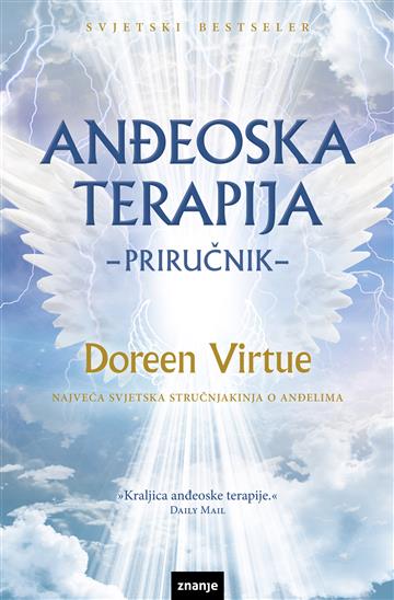 Knjiga Anđeoska terapija priručnik autora Doreen Virtue izdana  kao meki uvez dostupna u Knjižari Znanje.
