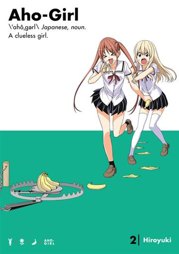 Knjiga Aho-Girl: A Clueless Girl, vol. 02 autora Hiroyuki izdana 2017 kao meki uvez dostupna u Knjižari Znanje.