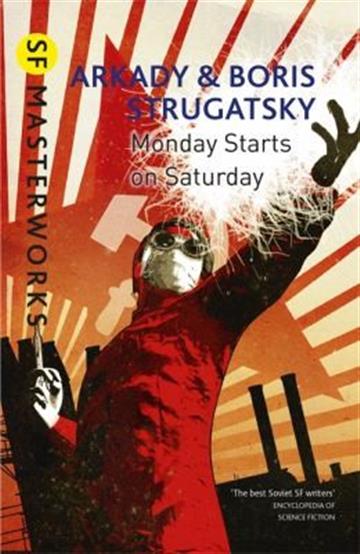 Knjiga Monday Begins on Saturday autora Arkady Strugatsky, Boris Strugatsky izdana 2016 kao meki uvez dostupna u Knjižari Znanje.