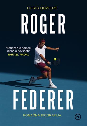 Knjiga Federer autora Chris Bowers izdana 2024 kao tvrdi uvez dostupna u Knjižari Znanje.