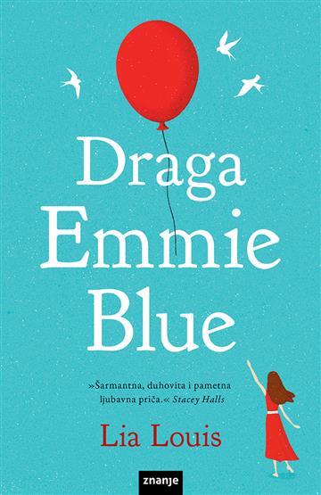 Knjiga Draga Emmie Blue autora Lia Louis izdana 2021 kao meki uvez dostupna u Knjižari Znanje.