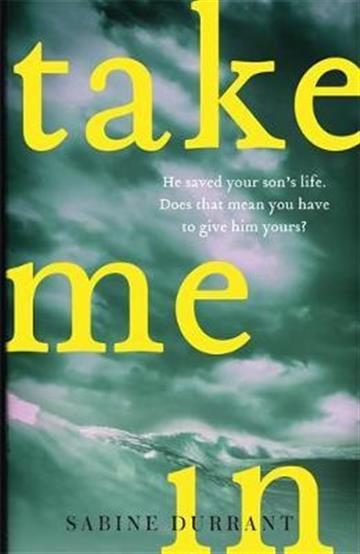 Knjiga Take Me In autora Sabine Durrant izdana 2019 kao meki uvez dostupna u Knjižari Znanje.