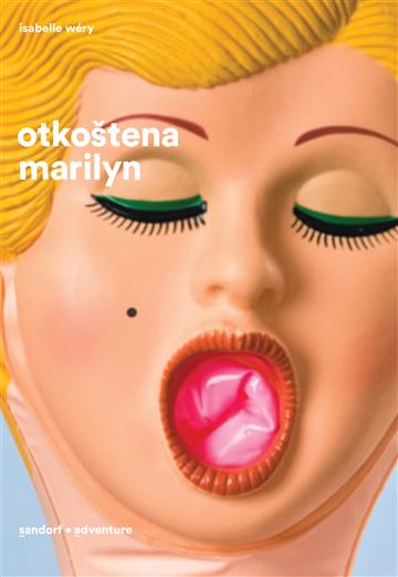 Knjiga Otkoštena Marilyn autora Isabelle Wéry izdana 2018 kao meki uvez dostupna u Knjižari Znanje.