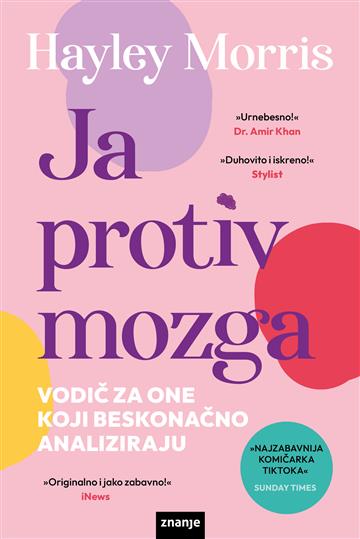 Knjiga Ja protiv mozga autora Hayley Morris izdana 2025 kao meki uvez dostupna u Knjižari Znanje.