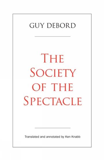 Knjiga Society of the Spectacle autora Guy Debord izdana 2024 kao meki uvez dostupna u Knjižari Znanje.