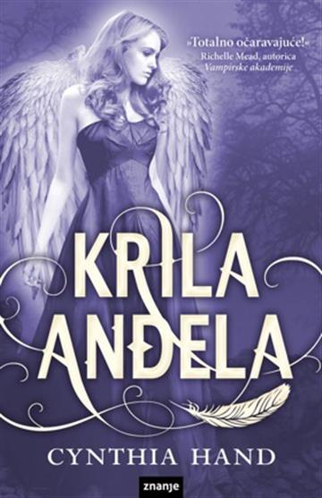 Knjiga Krila anđela autora Cynthia Hand izdana 2015 kao meki uvez dostupna u Knjižari Znanje.