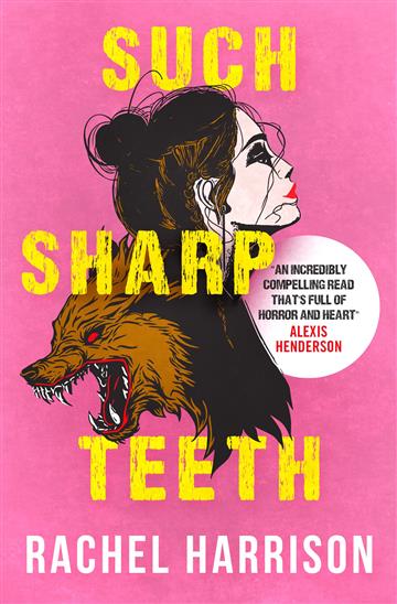 Knjiga Such Sharp Teeth autora Rachel Harrison izdana 2023 kao meki  uvez dostupna u Knjižari Znanje.